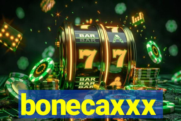 bonecaxxx