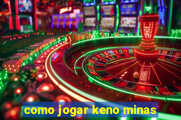 como jogar keno minas