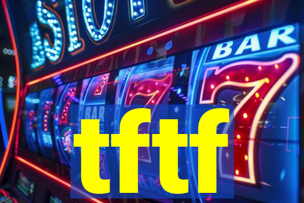 tftf