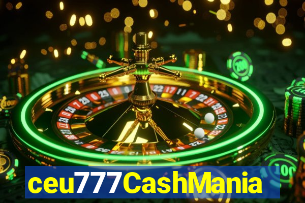 ceu777CashMania