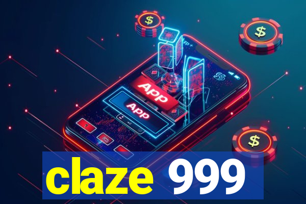 claze 999