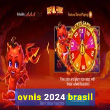 ovnis 2024 brasil