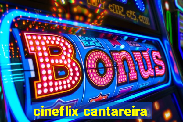 cineflix cantareira