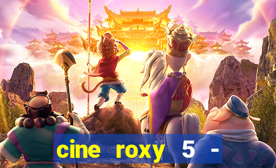 cine roxy 5 - santos santos - sp