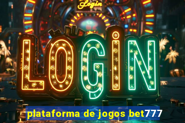 plataforma de jogos bet777