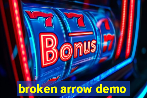 broken arrow demo