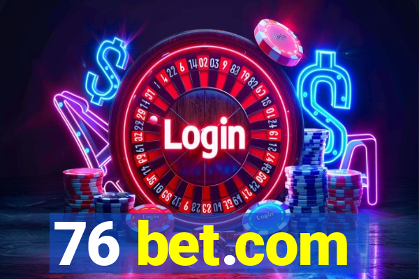 76 bet.com