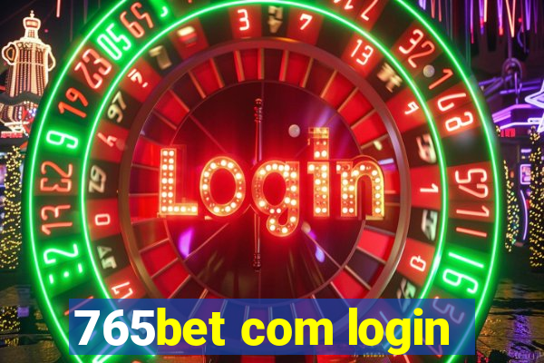 765bet com login