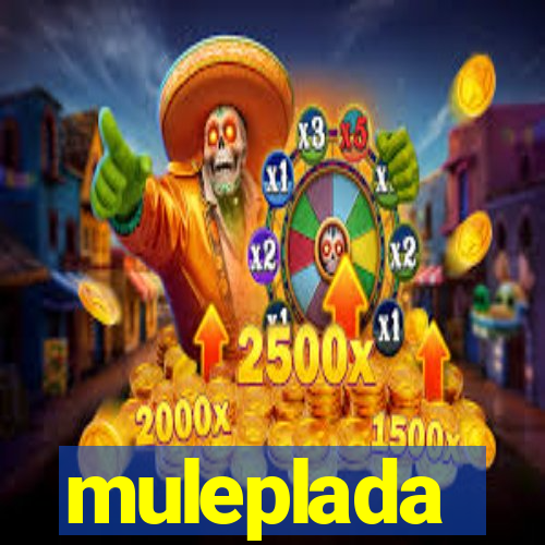 muleplada