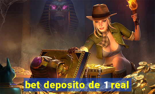 bet deposito de 1 real