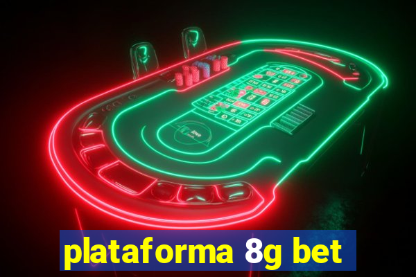 plataforma 8g bet