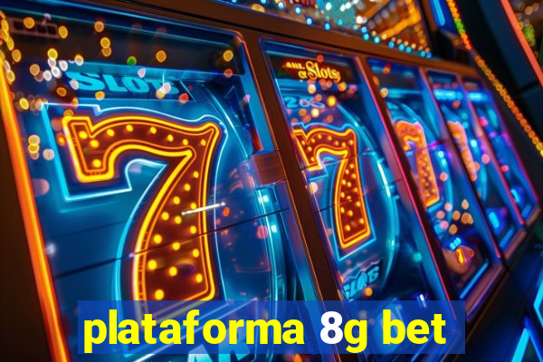 plataforma 8g bet