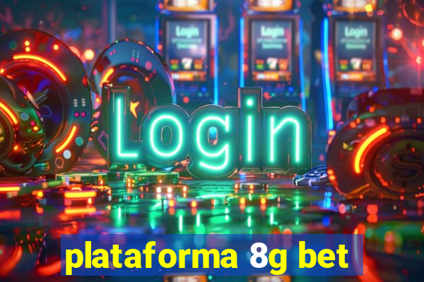 plataforma 8g bet