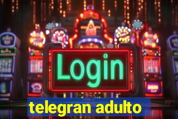 telegran adulto