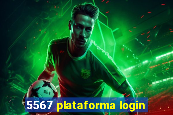 5567 plataforma login