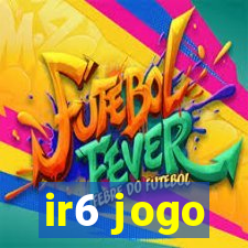 ir6 jogo