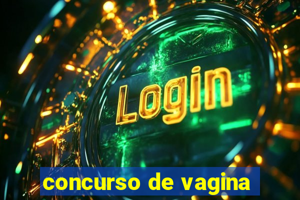 concurso de vagina