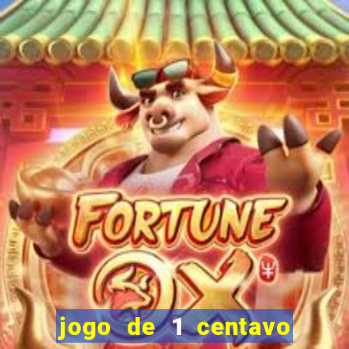 jogo de 1 centavo na betano