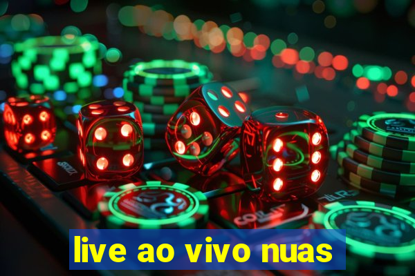 live ao vivo nuas