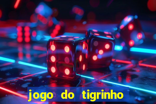 jogo do tigrinho com deposito de 5 reais