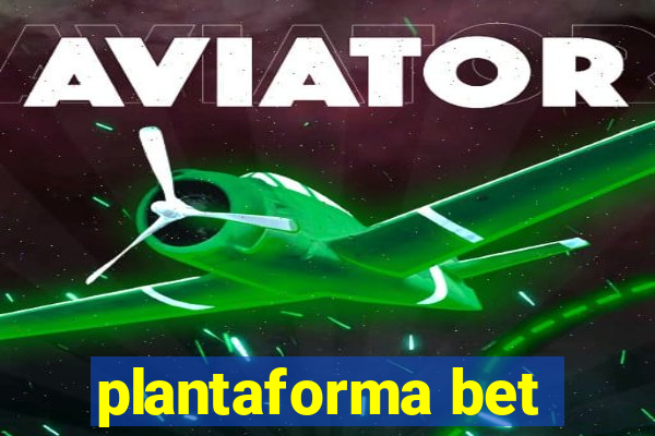 plantaforma bet