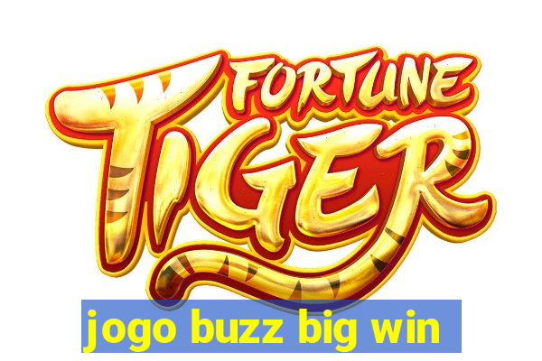 jogo buzz big win