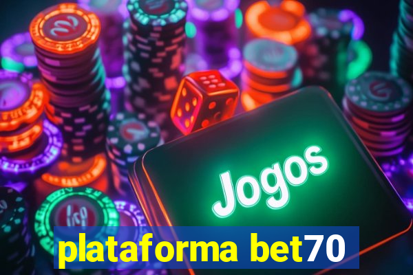 plataforma bet70