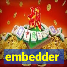 embedder