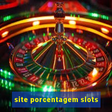 site porcentagem slots