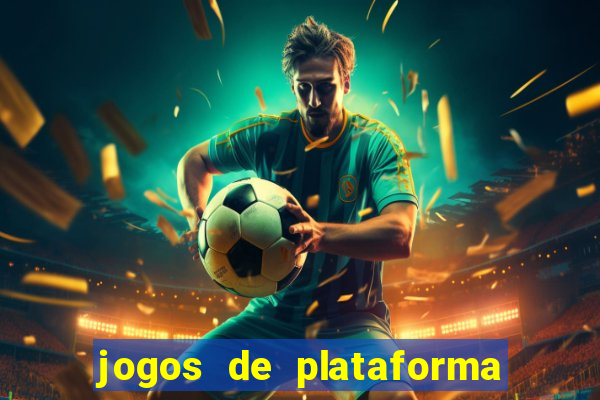 jogos de plataforma para ganhar dinheiro