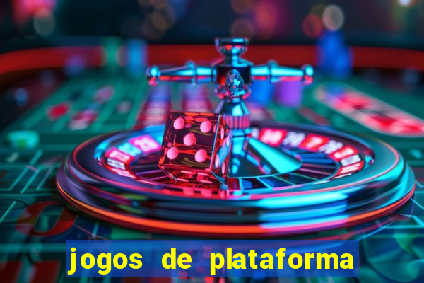 jogos de plataforma para ganhar dinheiro