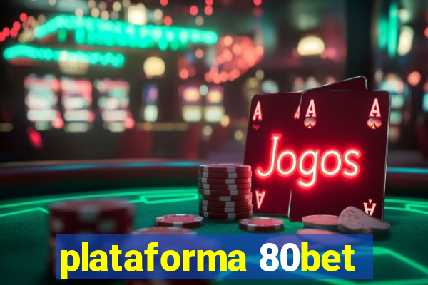 plataforma 80bet