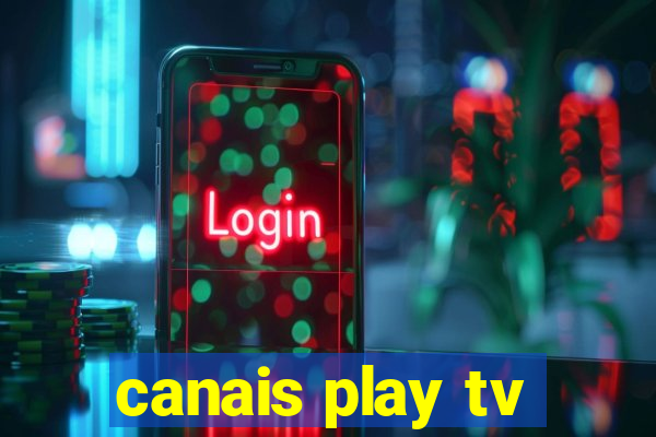 canais play tv