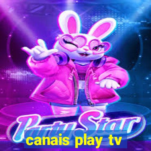 canais play tv