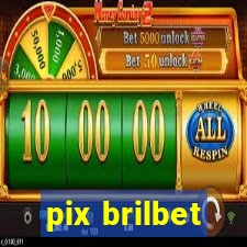 pix brilbet