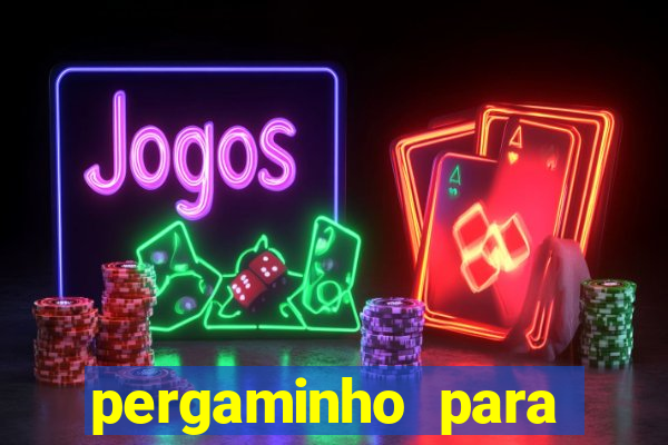 pergaminho para escrever dentro