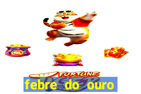 febre do ouro temporada 14