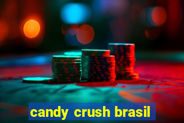 candy crush brasil