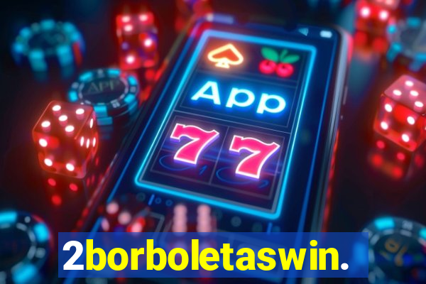 2borboletaswin.com