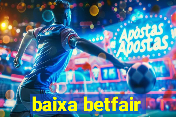 baixa betfair