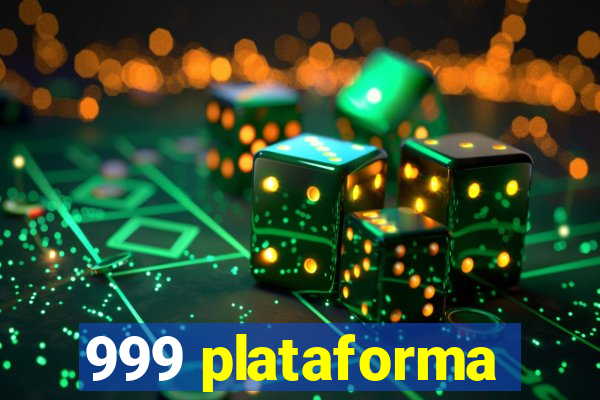 999 plataforma