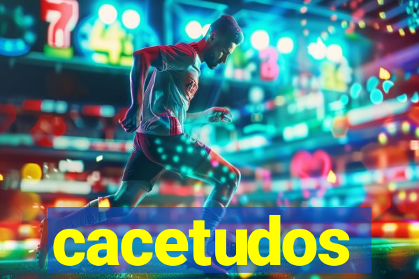 cacetudos