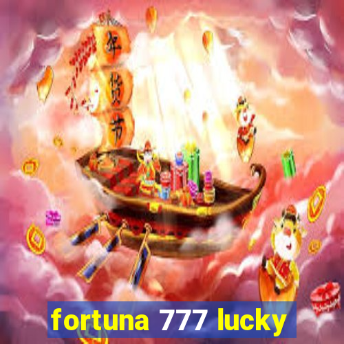 fortuna 777 lucky