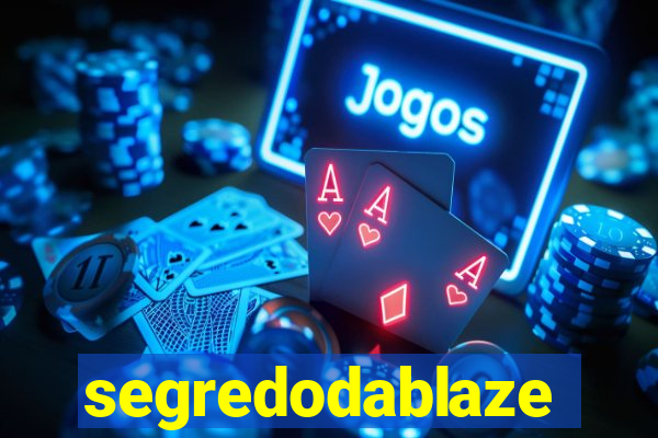 segredodablaze