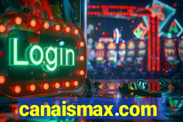 canaismax.com