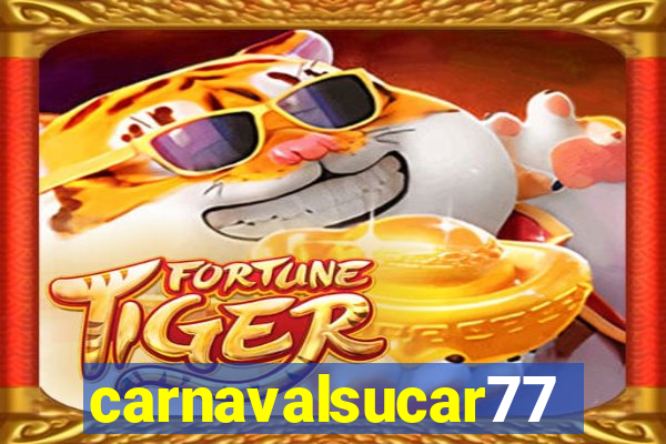 carnavalsucar777