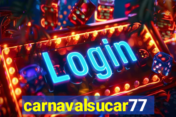 carnavalsucar777