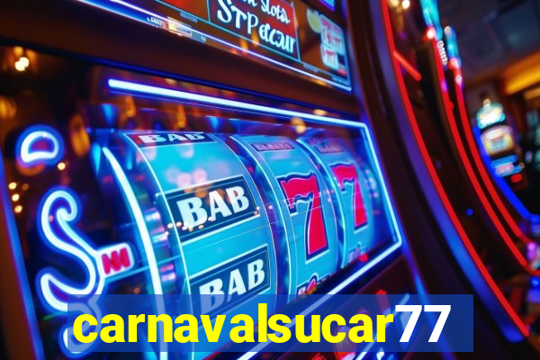 carnavalsucar777