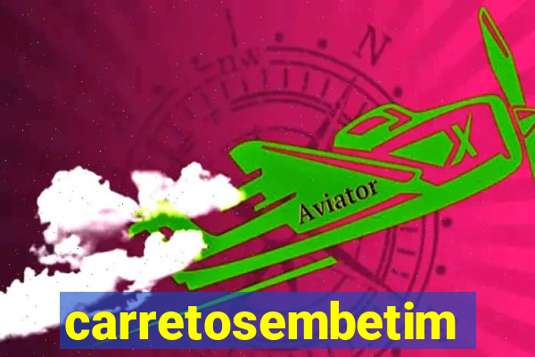 carretosembetim