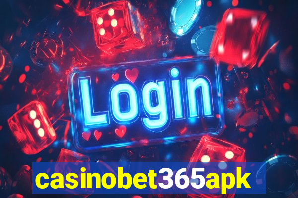 casinobet365apk